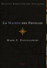 La Maison Des Feuilles (Mark Z. Danielewski)
