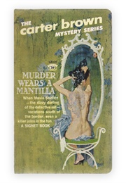 Murder Wears a Mantilla (Carter Brown)