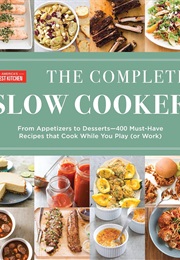 The Complete Slow Cooker (America's Test Kitchen)