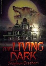 The Living Dark (Stephen Gresham)