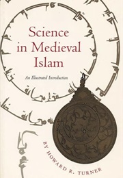 Science in Medieval Islam (Howard R. Turner)