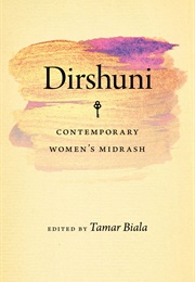 Dirshuni: Contemporary Women's Midrash (Tamar Biala (Editor))
