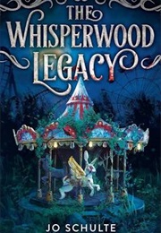 The Whisperwood Legacy (Jo Schulte)