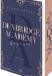 Dunbridge Academy Anymore (Sarah Sprinz)
