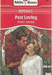 Past Loving (Penny Jordan)