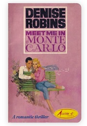 Meet Me in Monte Carlo (Denise Robins)