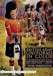 British Army Uniforms in Color: As Illustrated by John McNeill, Ernest Ibbetson, Edgar A. Holloway, (Peter Harrington)