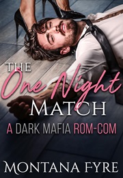 The One Night Match (Montana Fyre)