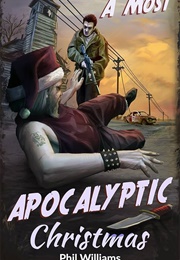 A Most Apocalyptic Christmas (Phil Williams)