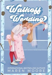 Walkoff Wedding (Maren Moore)