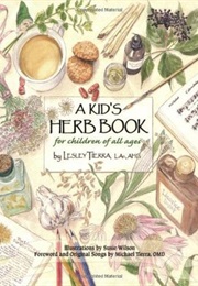 A Kid's Herb Book (Lesley Tierra)