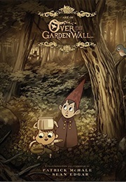 The Art of Over the Garden Wall (Sean Edgar & Patrick Mchale)