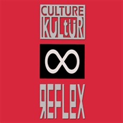 Culture Kultür-  	Reflex