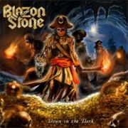 Down in the Dark - Blazon Stone (2017)