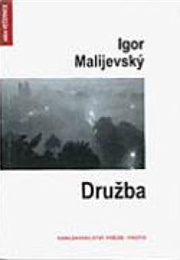 Družba (Igor Malijevský)