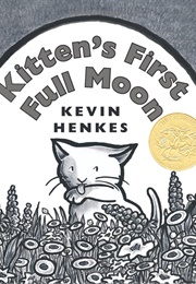 Kitten's First Full Moon (Kevin Henkes)