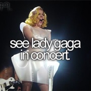 See Lady Gaga in Concert