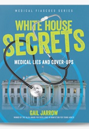 White House Secrets (Gail Jarrow)