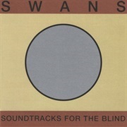 Soundtracks for the Blind - Swans