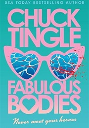 Fabulous Bodies (Chuck Tingle)