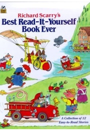 Richard Scarry's Best Read It Yourself Book Ever (Richard Scarry)