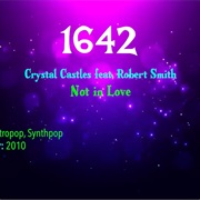 #7712 Not in Love by Crystal Castles Featuring Robert Smith