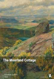 The Moorland Cottage (Elizabeth Gaskell)