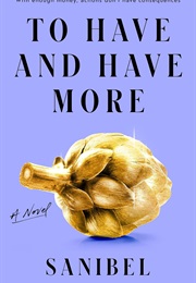 To Have and Have More (Sanibel)