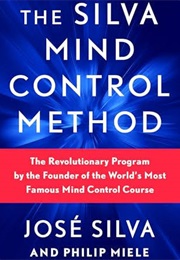 The Silva Mind Control Method (Jose' Silva)