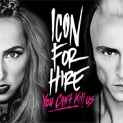 You Can't Kill Us - Icon for Hire
