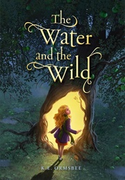 The Water and the Wild (K.E. Ormsbee)