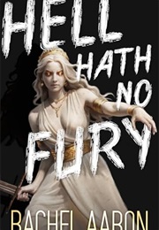 Hell Hath No Fury (Rachel Aaron)