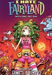 I Hate Fairyland Vol. 5: Gert's Inferno (Skottie Young)