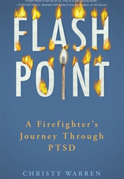 Flash Point: A Firefighter's Journey Through PTSD (Christy Warren)