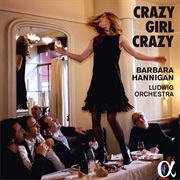 Barbara Hannigan - Crazy Girl Crazy (2017)