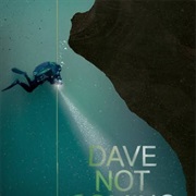 Dave Not Coming Back