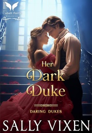 Her Dark Duke (Sally Vixen)