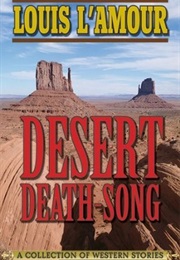 Desert Death-Song (Louis L'amour)