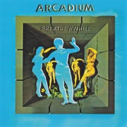 Arcadium - Birth, Life and Death