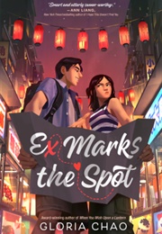 Ex Marks the Spot (Gloria Chao)