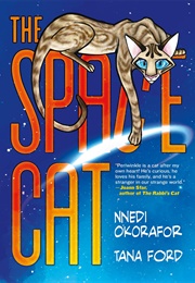 The Space Cat (Nnedi Okorafor, Tana Ford)