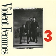 3 Violent Femmes