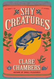 Shy Creatures (Clare Chambers)