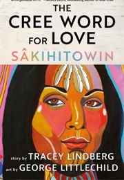 The Cree Word for Love (Tracey Lindberg)