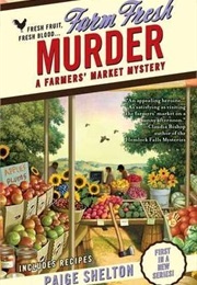 Farm  Fresh Murder (Shelton, Paige)