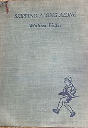 Skipping Along Alone (Winifred Welles)