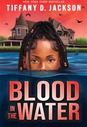 Blood in the Water (Tiffany D. Jackson)