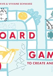 Board Games to Create and Play (Kevan Davis)