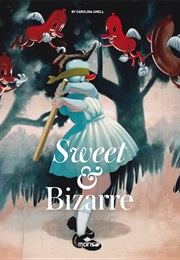 Sweet & Bizarre (Carolina Amell)