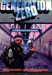 Generation Zero (Pepe Moreno, Archie Goodwin)